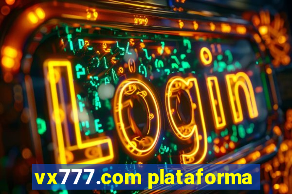 vx777.com plataforma